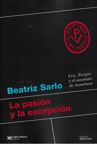 Pasion Y La Excepcion, La - Sarlo, Beatriz
