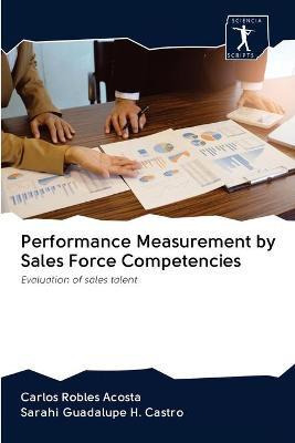 Libro Performance Measurement By Sales Force Competencies...