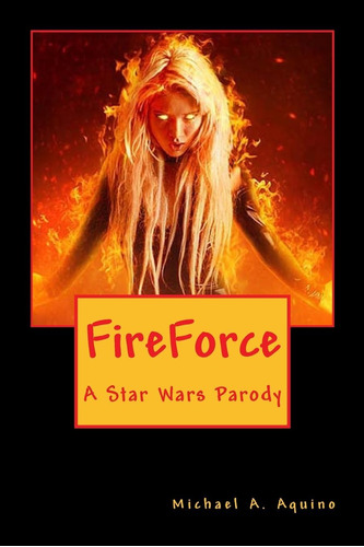 Libro: Fireforce: A Star Wars Parody