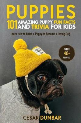 Libro Puppies : 101 Amazing Puppy Fun Facts And Trivia Fo...