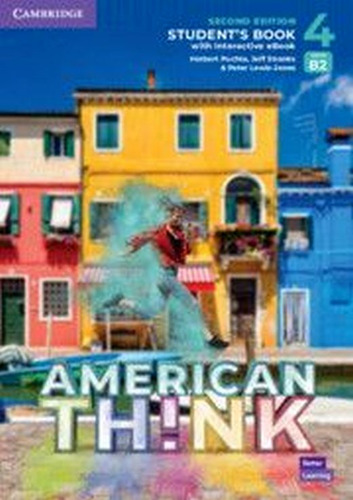 American Think 2ed Students Book With Interactive Ebook 4: Student's Book, De Puchta, Herbert., Vol. 4. Editorial Cambridge University Press, Tapa Blanda, Edición 02 En Inglés, 2022
