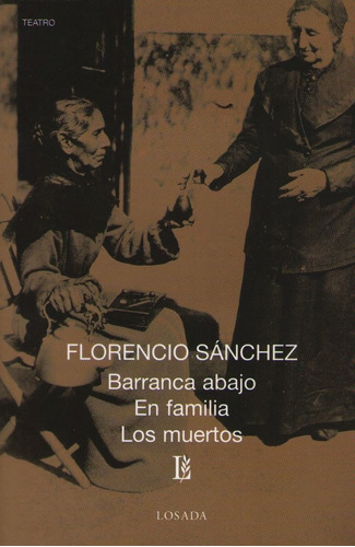 Barranca Abajo / En Familia / Los Muertos - Sanchez, Florenc