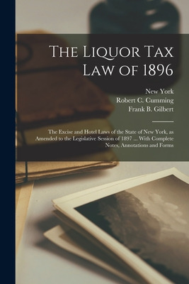 Libro The Liquor Tax Law Of 1896: The Excise And Hotel La...