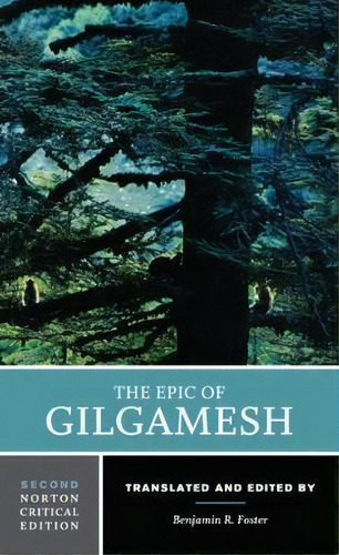 The Epic Of Gilgamesh, De Benjamin R. Foster. Editorial Ww Norton & Co, Tapa Blanda En Inglés