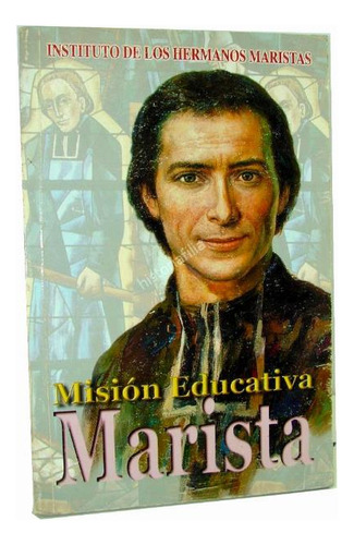 Mision Educativa Marista , Carlos Martinez Lavin 1998 1ra Ed
