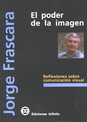 El Poder De La Imagen - Jorge Frascara