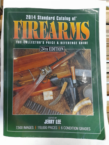 Jerry Lee 2014 Standard Catalog Of Firearms Catálogo Armas