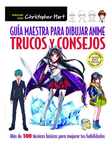 Libro Guã­a Maestra Para Dibujar Anime. Trucos Y Consejos...