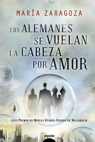 Los Alemanes Se Vuelan La Cabeza Por Amor, De Zaragoza, María. Editorial Algaida Editores, Tapa Dura En Español