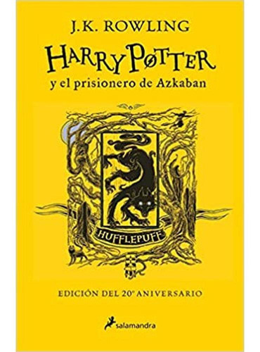 Harry Potter Y El Prisionero De Azkaban (edición Hufflepuff)