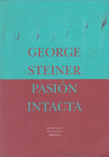 Pasion Intacta George Steiner