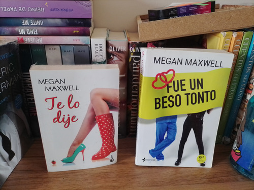 Libros Megan Maxwell Te Lo Dije-fue Un Beso Tonto