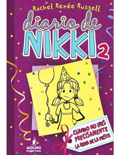 Diario De Nikki 2: Cuando No Eres Precisamente La Reina De L