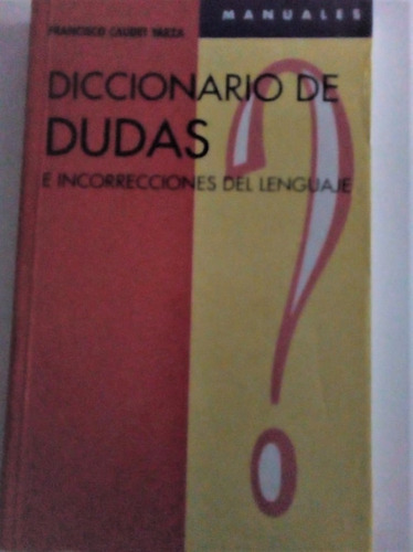 Diccionario De Dudas  E Incorrecciones Del Lenguaje