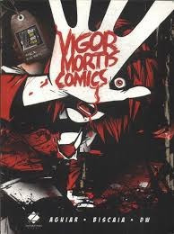 Livro Vigor Mortis Comics Aguiar E Biscaia E