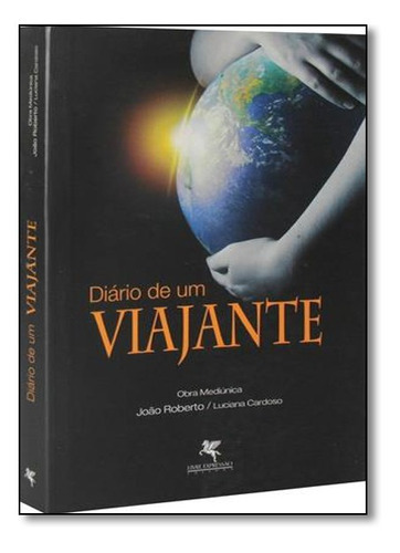 Diário De Um Viajante, De Luciana  Cardoso. Editora Coma Livros - Autores, Capa Mole Em Português, 2012