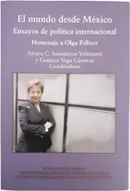 Comprar Libro El Mundo Desde México. Ensayos De Política