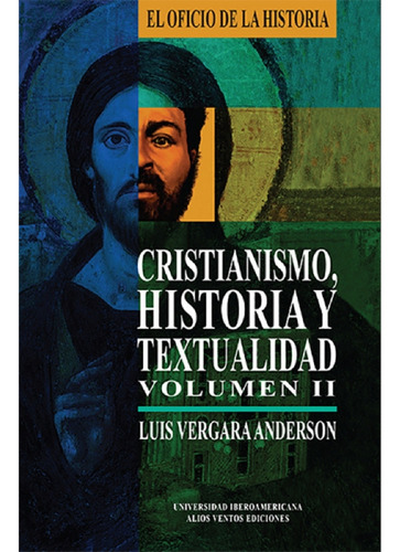 Cristianismo, Historia Y Textualidad, Volumen Ii