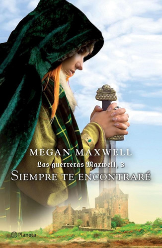 3. Siempre Te Encontrare (las Guerreras Maxwell) / Megan Max