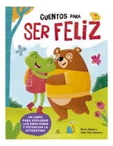 Comprar Libro Cuentos Para Ser Feliz Explora Tus Emociones - Libsa