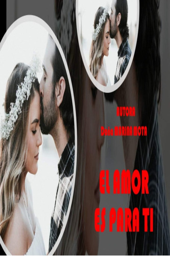 Libro El Amor Es Para Ti (spanish Edition)