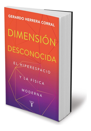 Dimensión Desconocida, De Gerardo Herrera Corral. Editorial Taurus, Tapa Blanda En Español, 2023