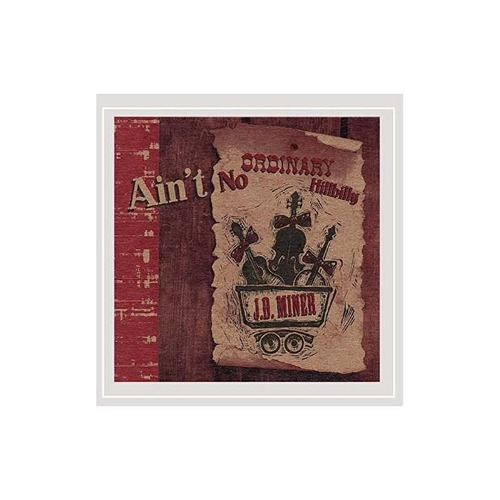 Miner J.d. Ain't No Ordinary Hillbilly Usa Import Cd Nuevo