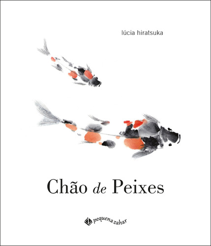 Chão de peixes, de Hiratsuka, Lúcia. Editora Schwarcz SA, capa dura em português, 2018
