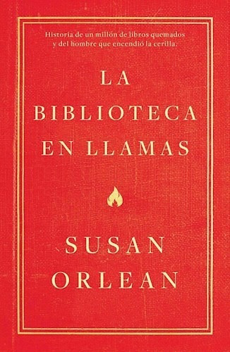 Biblioteca En Llamas Historia De Un Millon De Libros Quemad