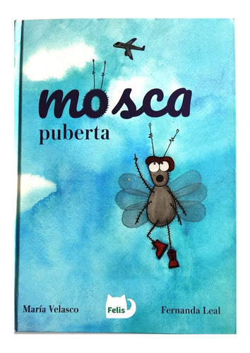 Mosca Puberta Libro Ilustrado Felis