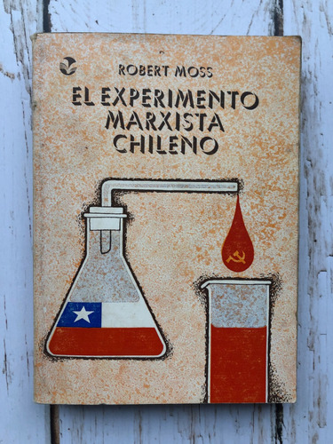 El Experimento Marxista Chileno / Robert Moss