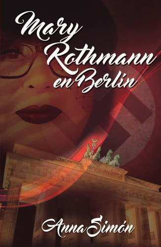 Mary Rothmann En Berlín, De Anna Simón
