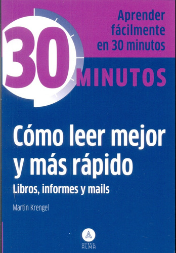 Cómo Leer Mejor Y Más Rápido 30 Minutos - Krengel, Martín