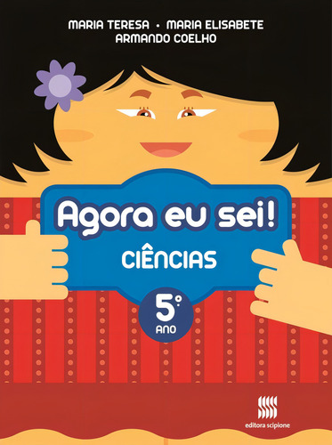 Agora eu sei! Ciências naturais - 5º Ano, de Teresa, Maria. Agora eu Sei! Editorial Scipione Didáticos, capa mole em português, 2012