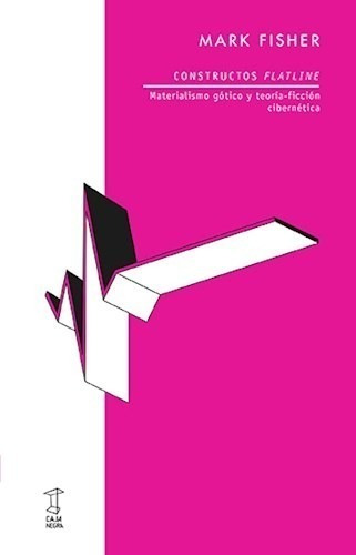 Libro Constructos Flatline - Mark Fisher - Caja Negra