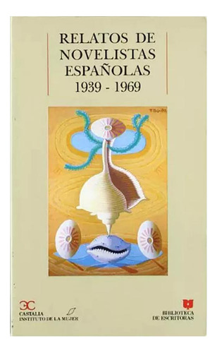 Relatos De Novelistas Espa\olas - Aavv - Castalia - #d