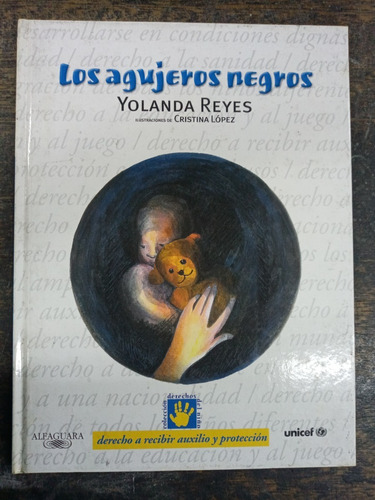 Los Agujeros Negros * Yolanda Reyes * Unicef * Alfaguara *