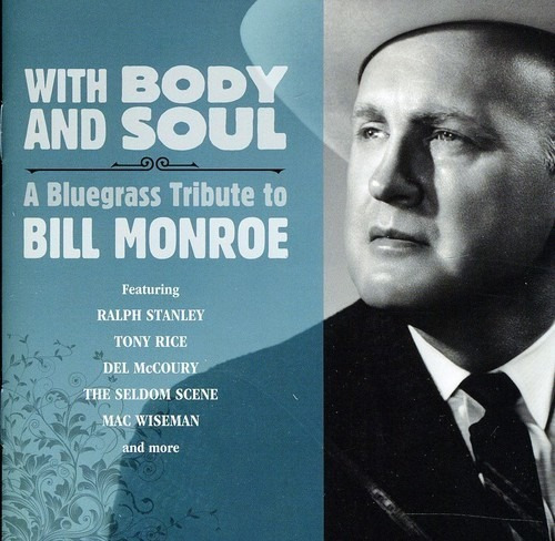 With Body & Soul Bluegrass To Bill Monroe/var With Body & So