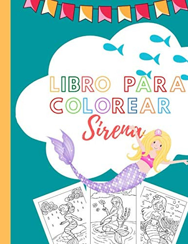 Libro Para Colorear Sirena: 15 Sirenas Para Colorear Y Recor