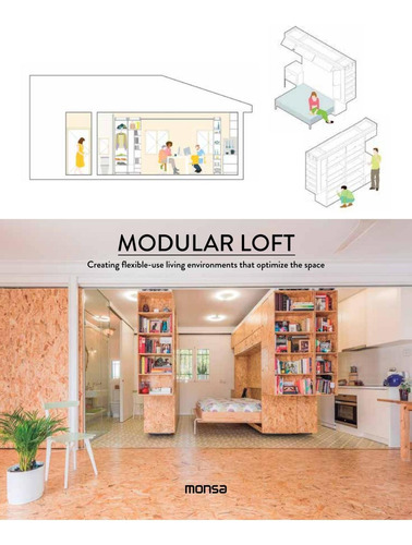 Modular Loft. Creating Flexible-use Living Environments That