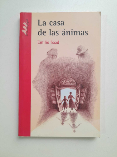 La Casa De Las Ánimas - Emilio Saad