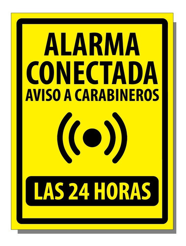 Imagen 1 de 1 de Letrero Alarma Conectada Aviso A Carabineros 30x40 Cm