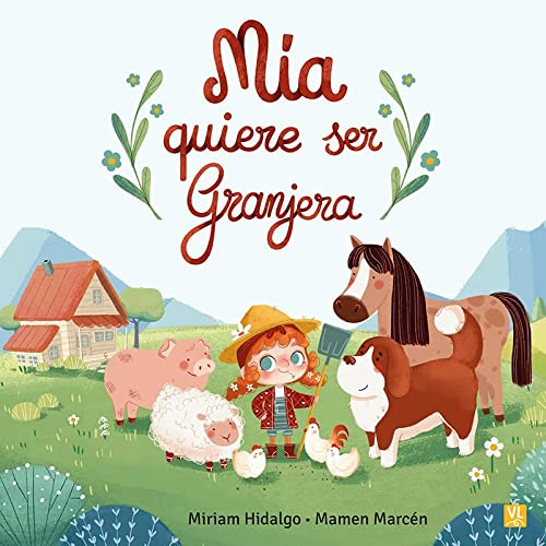 Mia Quiere Ser Granjera - Hidalgo Miriam