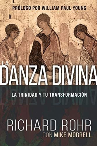 La Danza Divina: La Trinidad Y Tu Transformación