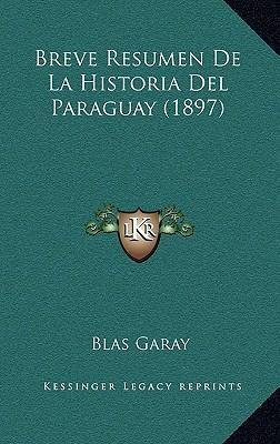 Libro Breve Resumen De La Historia Del Paraguay (1897) - ...