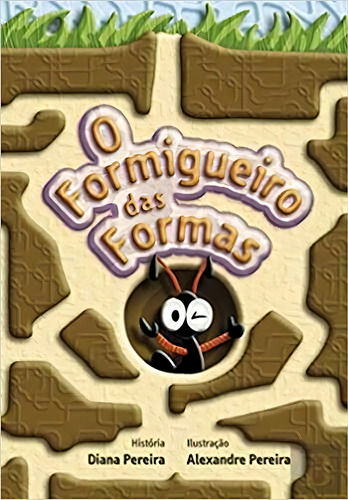 O Formigueiro Das Formas, De Diana Pereira. Editora Editora Cercica, Capa Mole, Edição 1 Em Português, 2012