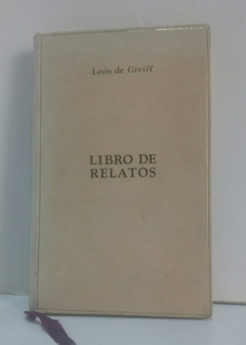 Leon De Greiff  Libro De Relatos  Edición Numerada