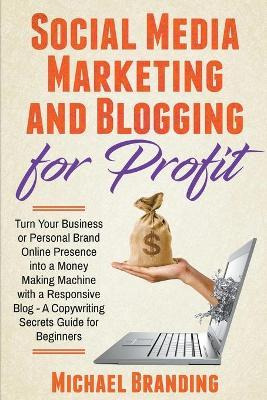 Libro Social Media Marketing And Blogging For Profit - Mi...