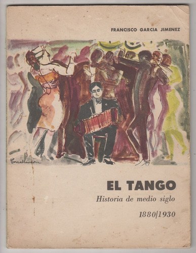 Historia Del Tango Hasta 1930 Garcia Jimenez Con Fotos 1965