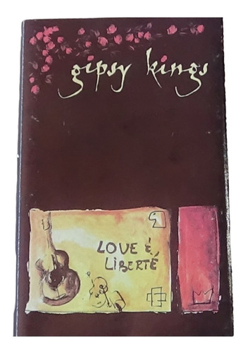 Gipsy Kings Love & Liberte Tape Cassette 1993 Sony Music